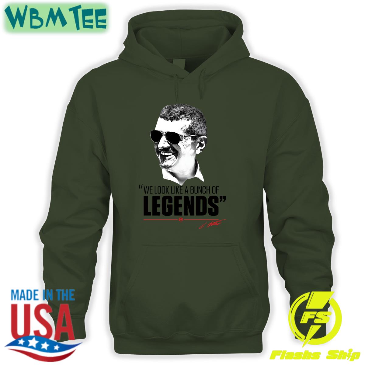 Guenther Steiner We Look Like A Bunch Of Legends Shirt Haas F1 Team Guenther Steiner We Look Like A Bunch Of Legends Shirt Haas F1 Team