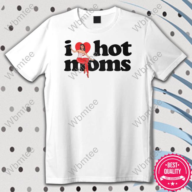 Danny Duncan Merch I Heart Hot Moms Swing White T Shirt Danny Duncan Merch I Heart Hot Moms Swing White T Shirt