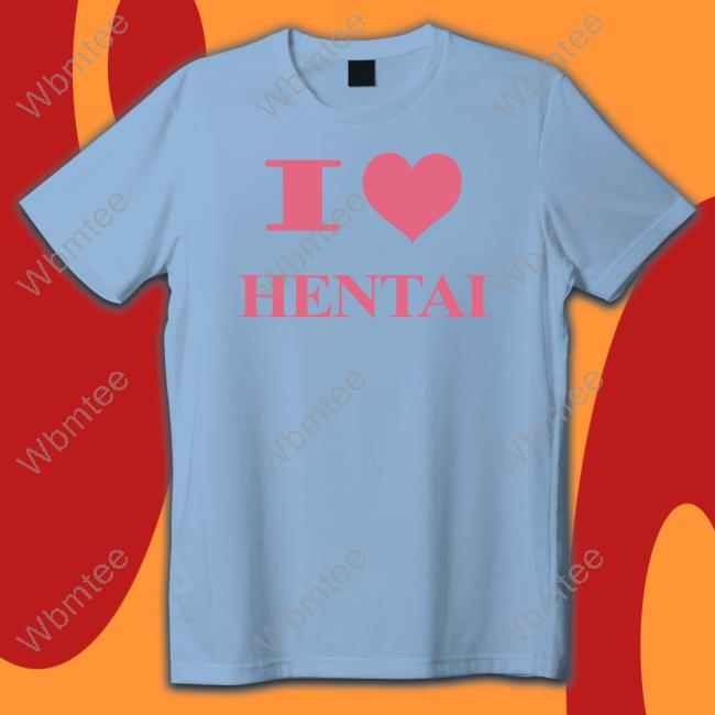 Hard Drive I Love Hentai Shirt HardDriveMag Hard Drive I Love Hentai Shirt HardDriveMag