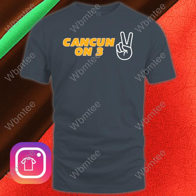 Barstool Sports Store Cancun On 3 T-Shirt Barstool Sports Store Cancun On 3 T-Shirt