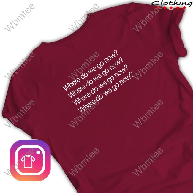Gracie Abrams Where Do We Go Now Tee Gracie Abrams Where Do We Go Now Tee