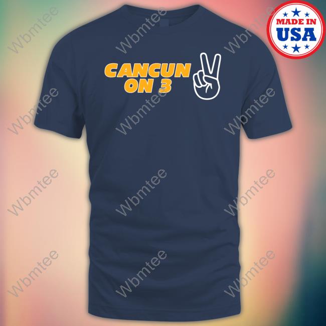 Barstool Sports Store Cancun On 3 T-Shirt Barstool Sports Store Cancun On 3 T-Shirt