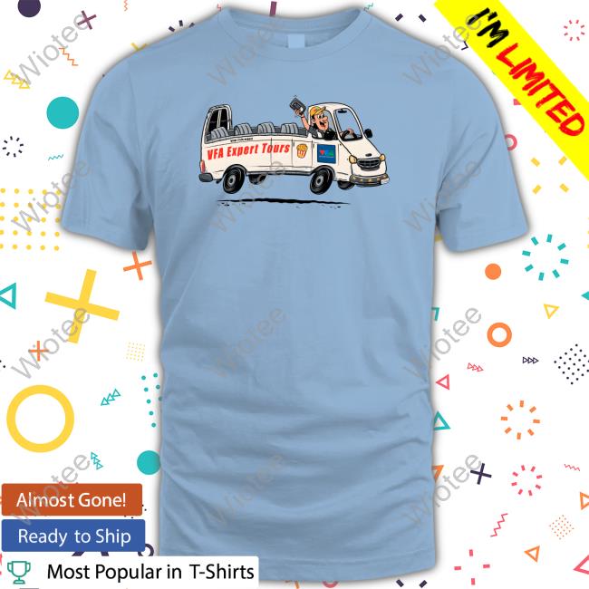 Official VFA Expert Van Tours Shirt Tee Shirt Official VFA Expert Van Tours Shirt Tee Shirt
