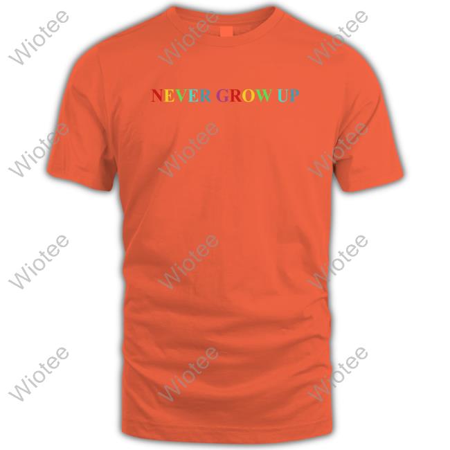 Official Benitez Store Never Grow Up Shirt Tee Shirt Official Benitez Store Never Grow Up Shirt Tee Shirt