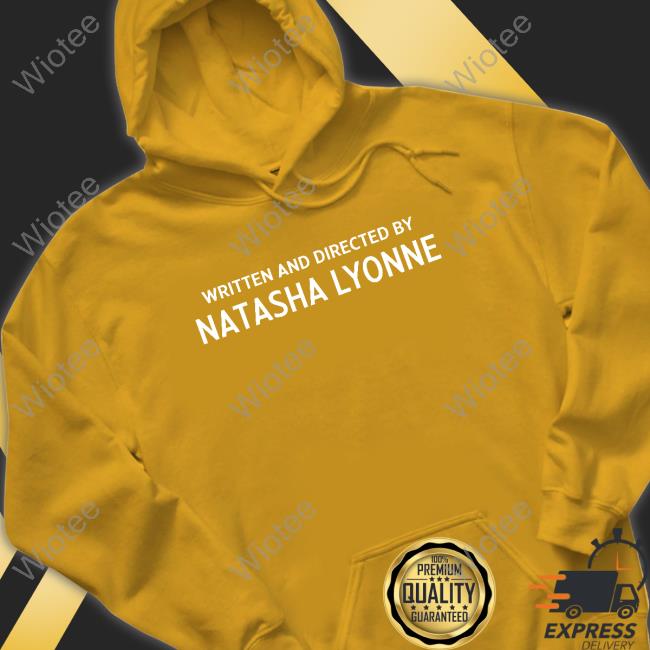 Written And Directed By Natasha Lyonne Shirts Written And Directed By Natasha Lyonne Shirts