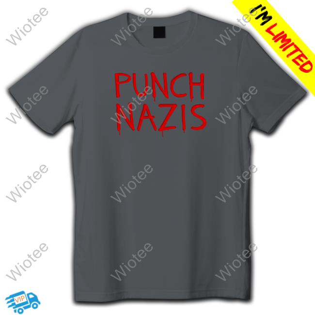 Punch Nazis Shirts Punch Nazis Shirts