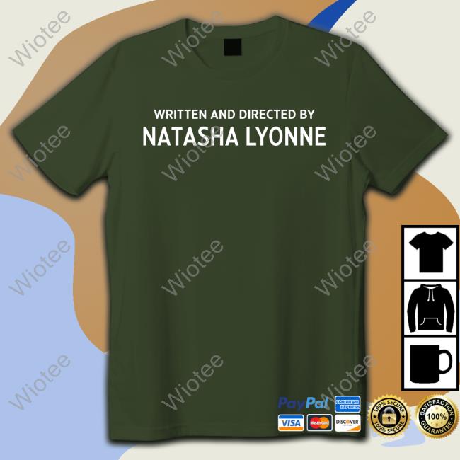 Written And Directed By Natasha Lyonne Shirts Written And Directed By Natasha Lyonne Shirts