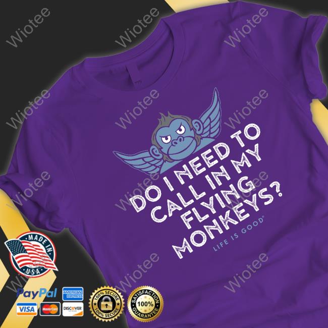 Official Do I Need To My Flying Monkeys Hoodie Official Do I Need To My Flying Monkeys Hoodie