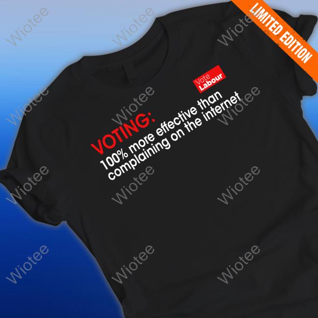 Official Voting 100% More Effective Than Complaining On The Internet T Shirt Official Voting 100% More Effective Than Complaining On The Internet T Shirt