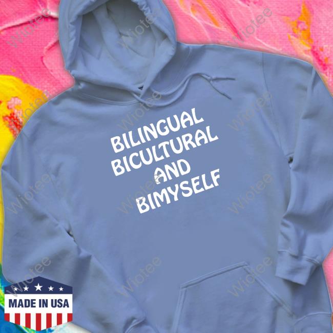 Bilingual Bicultural And Bimyself Limited Edition T-Shirt Bilingual Bicultural And Bimyself Limited Edition T-Shirt