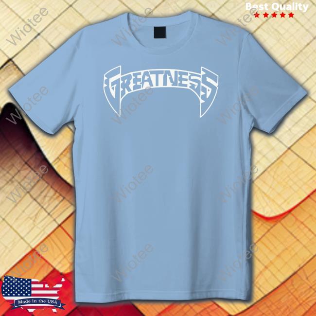 Greatness Hooded Sweatshirt Greatness Hooded Sweatshirt