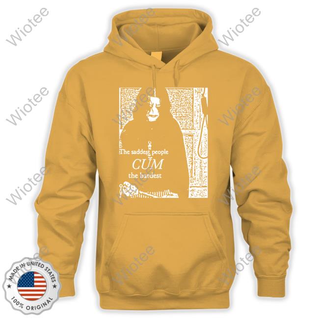 Official Goths Doing Things The Saddest People Cum The Hardest Sweatshirt Official Goths Doing Things The Saddest People Cum The Hardest Sweatshirt