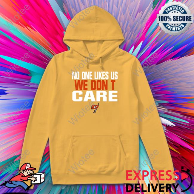 Hoover No One Likes Us We Don't Care Shirts Mr. S. Gunn Hoover No One Likes Us We Don't Care Shirts Mr. S. Gunn