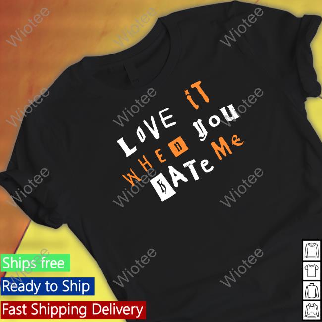 Avril Lavigne Merch Love It When You Hate Me Shirt Avril Lavigne Merch Love It When You Hate Me Shirt