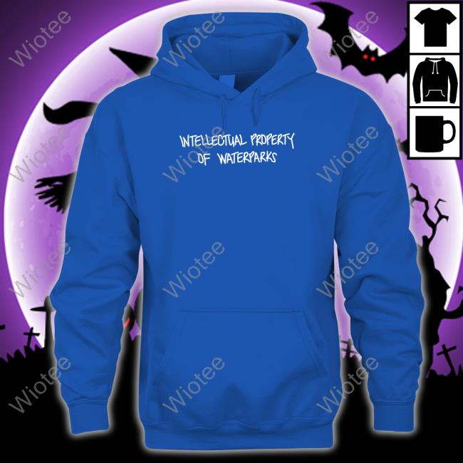 Intellectual Property Of Waterparks Sweatshirt Intellectual Property Of Waterparks Sweatshirt