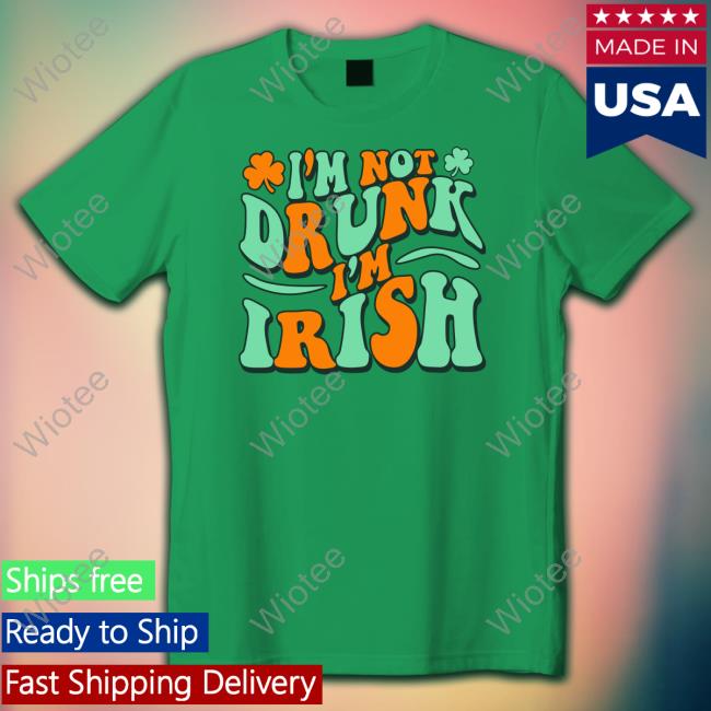 Official Barstool Sports I'm Not Drunk I'm Irish Hoodie Official Barstool Sports I'm Not Drunk I'm Irish Hoodie