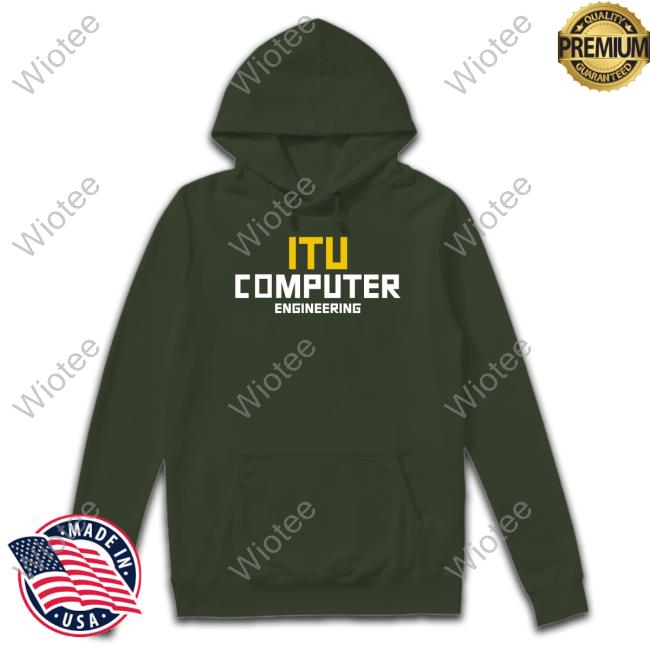 Itu Computer Engineering Hoodie Itu Computer Engineering Hoodie