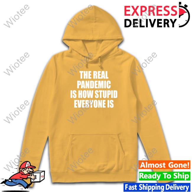 Official Clown World Store The Real Pandemic Is How Stupid Everyone Is Classic Shirt Official Clown World Store The Real Pandemic Is How Stupid Everyone Is Classic Shirt