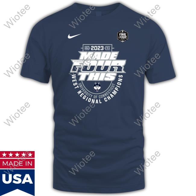 Uconn Huskies 2023 Ncaa Men's Basketball Regional Champs Made Final Four This Shirt Uconn Huskies 2023 Ncaa Men's Basketball Regional Champs Made Final Four This Shirt
