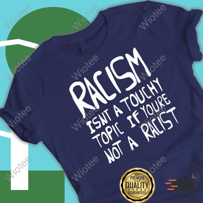 Ryan Clark Wearing Racism Isnt A Touchy Topic If Youre Not A Racist Hoodie Ryan Clark Wearing Racism Isnt A Touchy Topic If Youre Not A Racist Hoodie