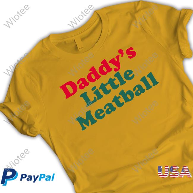 Official Daddy's Little Meatball Tee Official Daddy's Little Meatball Tee