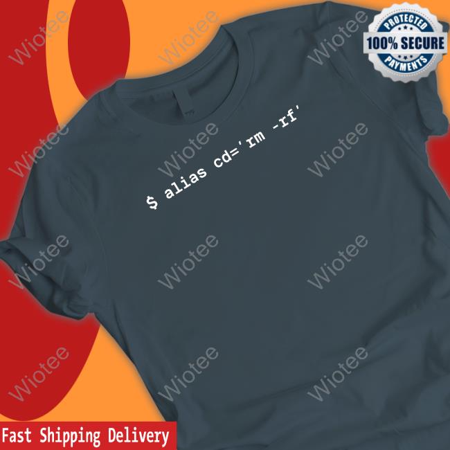 $ Alias Cd=Rm-Rf Long Sleeve T Shirt $ Alias Cd=Rm-Rf Long Sleeve T Shirt