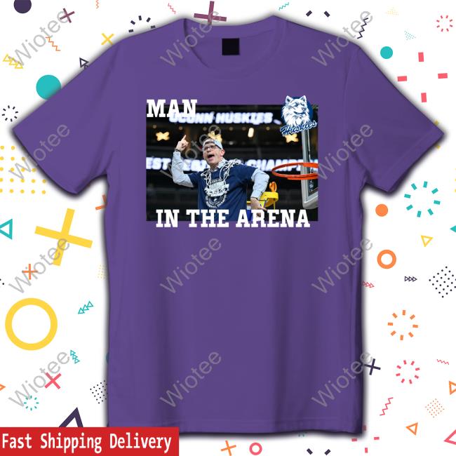 Official Dan Hurley Man In The Arena Huskies T-Shirt Official Dan Hurley Man In The Arena Huskies T-Shirt
