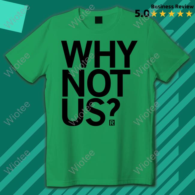Official Raygun Merch Why Not Us Tee Shirt Official Raygun Merch Why Not Us Tee Shirt
